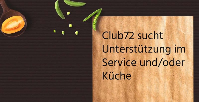 Club72 sucht Unterstützung für den Sommer
